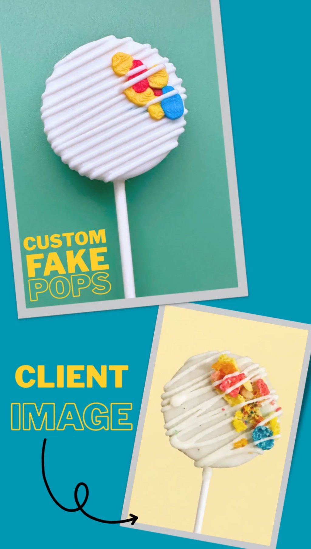 Customized Fake Pops